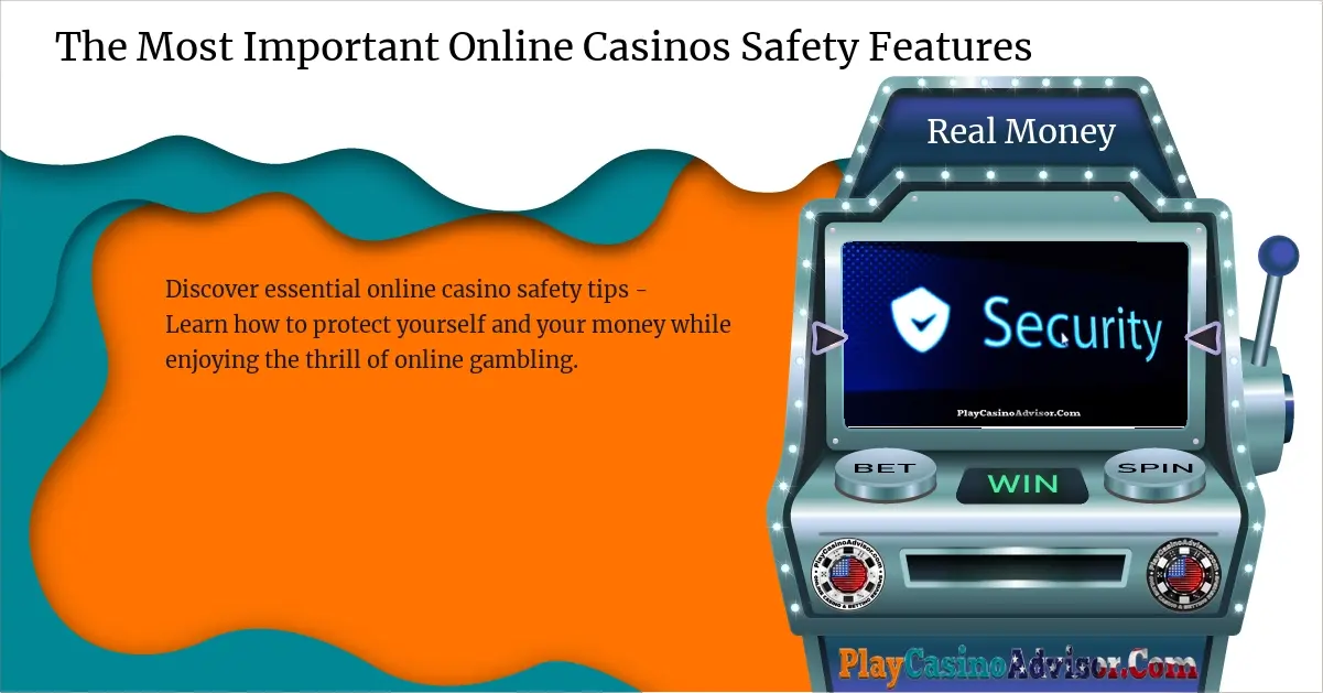 The Most Important Online Casinos Safety Features
