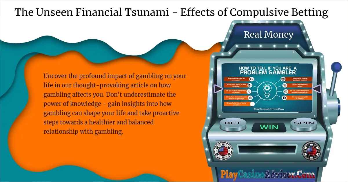 The Unseen Financial Tsunami - Effects of Compulsive Betting
