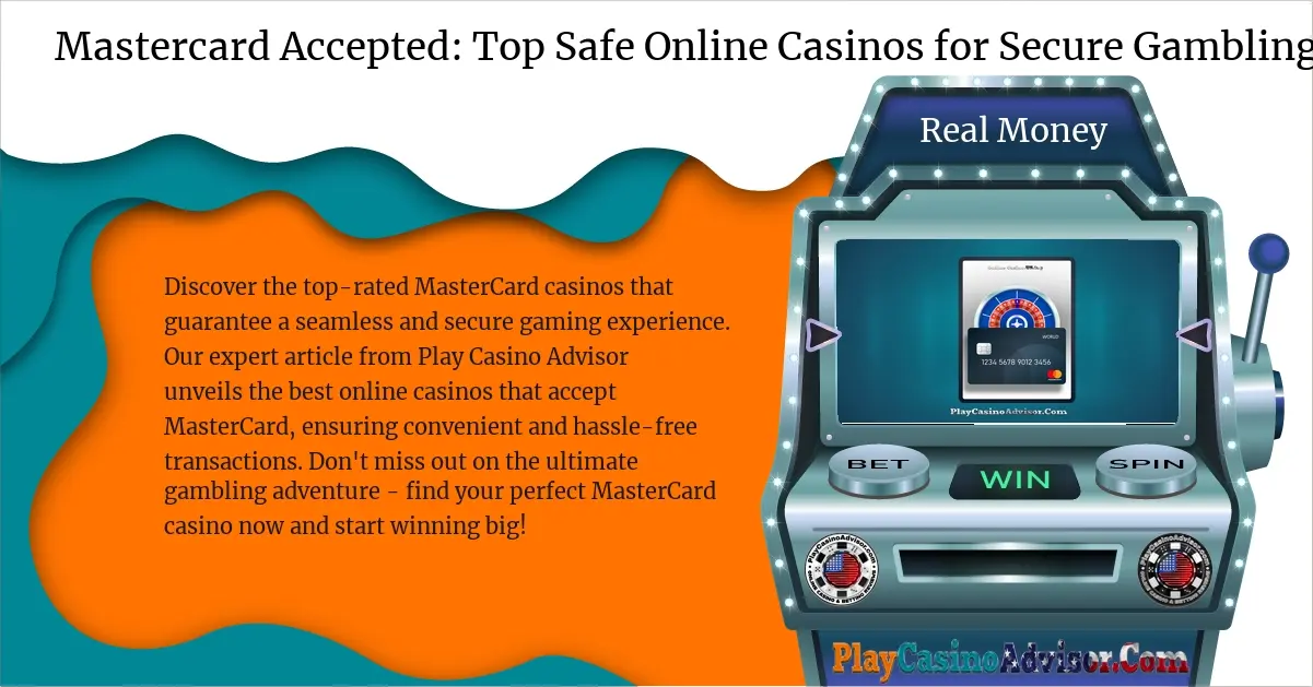 Mastercard Accepted: Top Safe Online Casinos for Secure Gambling in 2024