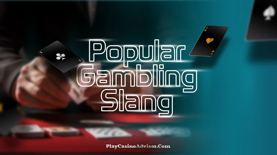 Discover the Popular Gambling Slang Terms You Must Know.