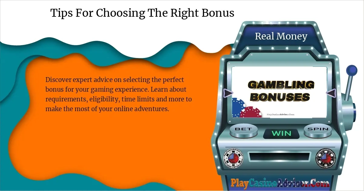 Tips For Choosing The Right Bonus